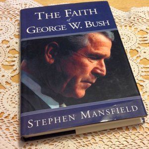 Book Sale! 3 For $10! Political Bio -  Faith of George W. Bush